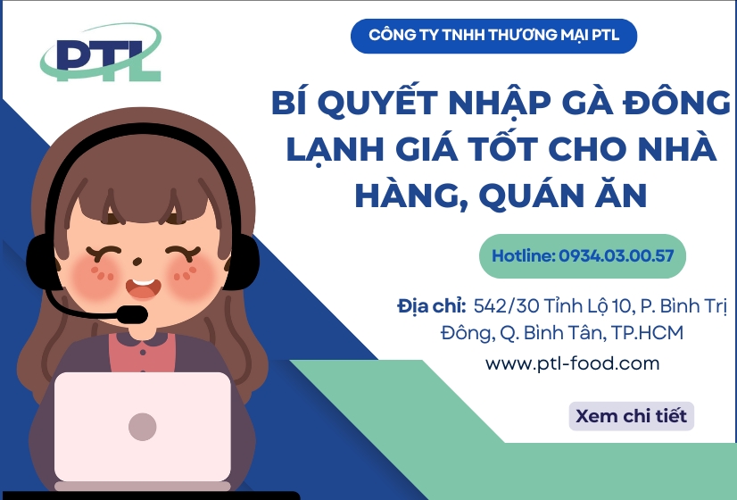 Bí Quyết Nhập Gà Đông Lạnh Giá Tốt Cho Nhà Hàng, Quán Ăn: Hướng Dẫn Từ A-Z